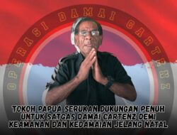 Tokoh Papua Serukan Dukungan Penuh untuk Satgas Damai Cartenz Demi Keamanan dan Kedamaian Jelang Natal